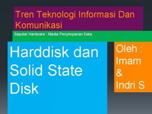 Tren Teknologi Informasi Dan Komunikasi Seputar Hardware Media