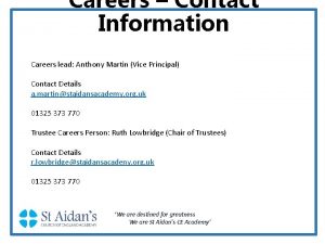 Careers Contact Information Careers lead Anthony Martin Vice