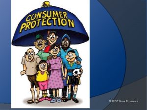 PDST Home Economics Why consumer protection Stops manufacturers