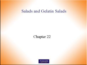 Salads and Gelatin Salads Chapter 22 Salad Use