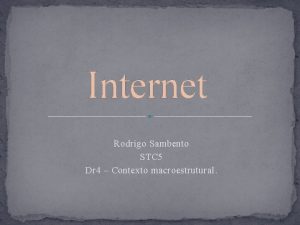 Internet Rodrigo Sambento STC 5 Dr 4 Contexto