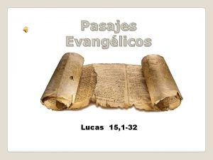 Pasajes Evanglicos Lucas 15 1 32 Todos los