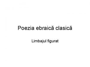 Poezia ebraic clasic Limbajul figurat nvane s ne