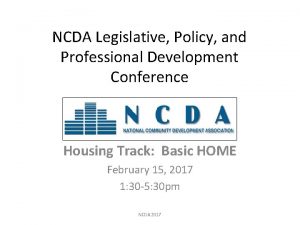 NCDA Legislative Policy and Professional Development Conference Housing