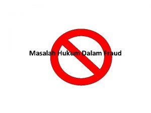 Masalah Hukum Dalam Fraud Fraud I Sudah ada