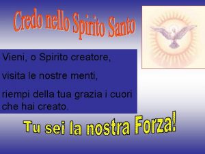 Vieni o Spirito creatore visita le nostre menti