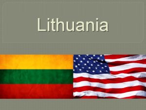 Lithuania Type of GovernmentConstitution Both the Lithuania and