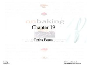 Chapter 19 Petits Fours On Baking Labensky et