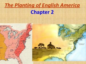 The Planting of English America Chapter 2 Background