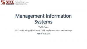 Management Information Systems TACO Pune SDLC and Packaged