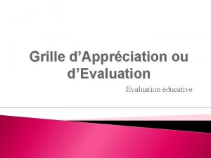 Grille dApprciation ou dEvaluation ducative Dfinition La grille