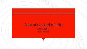 Narrativas del miedo Lehman College Marco Ramrez Presentacin