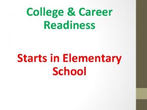 College Career Readiness Starts in Elementary School This
