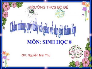 TRNG THCS B MN SINH HC 8 GV