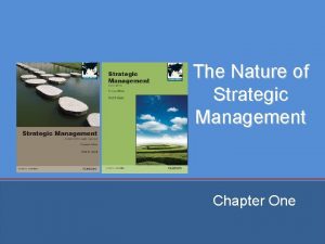 The Nature of Strategic Management Chapter One Chapter