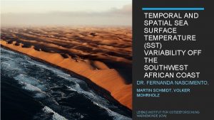 TEMPORAL AND SPATIAL SEA SURFACE TEMPERATURE SST VARIABILITY