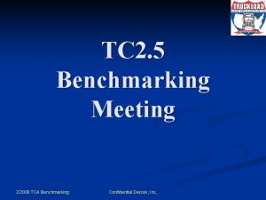 TC 2 5 Benchmarking Meeting 22008 TCA Benchmarking