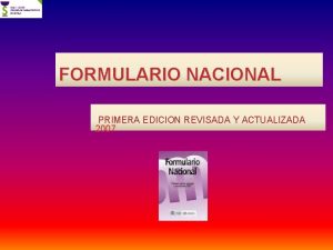 FORMULARIO NACIONAL PRIMERA EDICION REVISADA Y ACTUALIZADA 2007