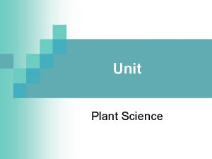 Unit Plant Science Problem Area Agriculture and the