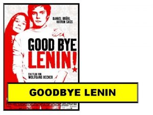 GOODBYE LENIN WESTDEUTSCHLAND OSTDEUTSCHLAND Kapitalismus Kommunismus Demokratie Diktatur