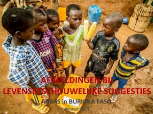 AFBEELDINGEN BIJ LEVENSBESCHOUWELIJKE SUGGESTIES ABBAS in BURKINA FASO