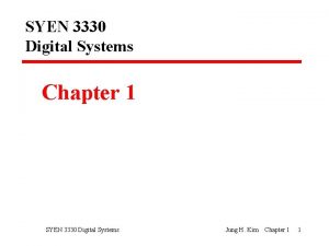 SYEN 3330 Digital Systems Chapter 1 SYEN 3330