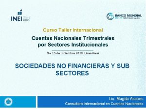 Curso Taller Internacional Cuentas Nacionales Trimestrales por Sectores