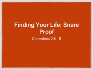 Finding Your Life Snare Proof Colossians 2 8