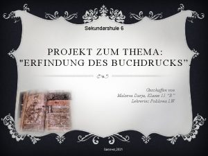 Sekundarshule 6 PROJEKT ZUM THEMA ERFINDUNG DES BUCHDRUCKS