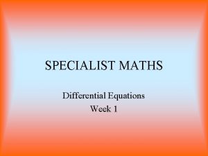 SPECIALIST MATHS Differential Equations Week 1 Differential Equations