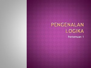 Pertemuan 1 Inggris touhgucapan reasonalasan Yunani Logos logika