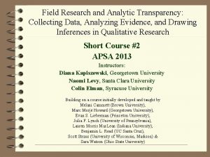 Field Research and Analytic Transparency Collecting Data Analyzing