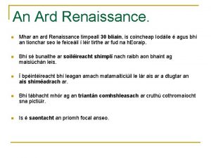 An Ard Renaissance n Mhar an ard Renaissance