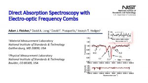 Direct Absorption Spectroscopy with Electrooptic Frequency Combs Adam