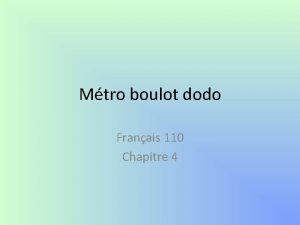 Mtro boulot dodo Franais 110 Chapitre 4 Les