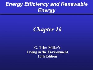 Energy Efficiency and Renewable Energy Chapter 16 G