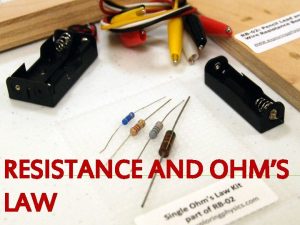 RESISTANCE AND OHMS LAW RESISTANCE AND THE FLOW