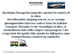 Bornholms Passagerforening blev oprettet for nsten 30 r