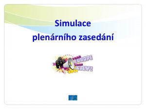 Simulace plenrnho zasedn V kol v 6 krocch