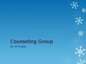 Counseling Group By Jill Hutzel CHILDREN OF DIVORCE