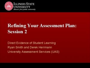 Refining Your Assessment Plan Session 2 Direct Evidence