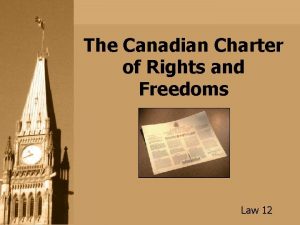 The Canadian Charter of Rights and Freedoms Law