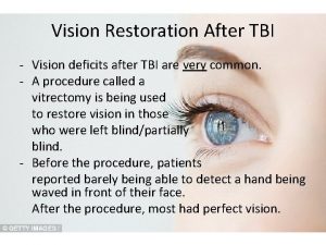 Vision Restoration After TBI Vision deficits after TBI