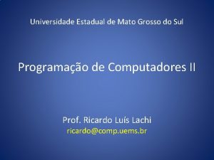 Universidade Estadual de Mato Grosso do Sul Programao