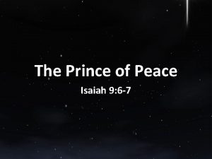 The Prince of Peace Isaiah 9 6 7