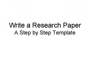 Write a Research Paper A Step by Step