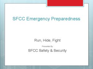 SFCC Emergency Preparedness Run Hide Fight Presented By
