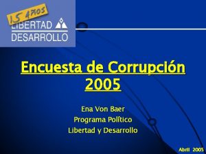 Encuesta de Corrupcin 2005 Ena Von Baer Programa