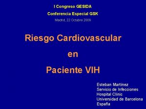 I Congreso GESIDA Conferencia Especial GSK Madrid 22