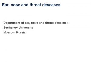 Ear nose and throat deseases Department of ear